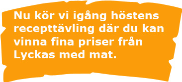 Nu kör vi igång höstens recepttävling där du kan vinna fina priser från Lyckas med mat.